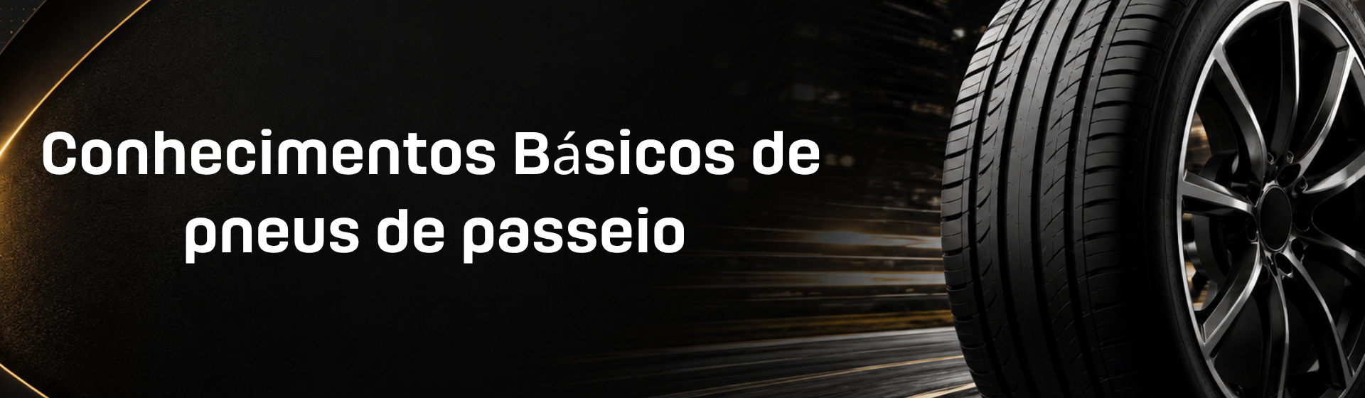 Conhecimentos básicos de pneus de passeio